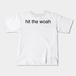 woah Kids T-Shirt